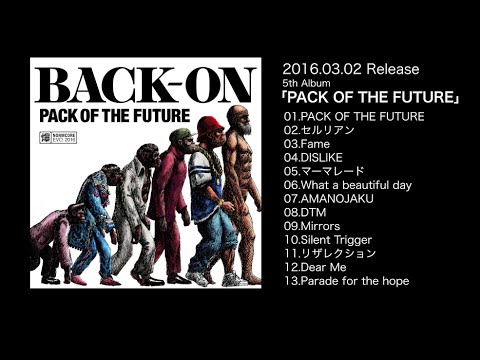 BACK-ON / 「PACK OF THE FUTURE」全曲試聴
